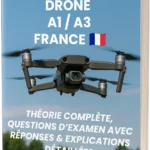 Examen Drone A1/A3 France – Théorie complète, 500+ questions type examen avec réponses et explications détaillées